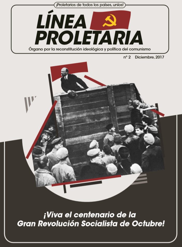 [Movimiento por la Reconstitución] Línea Proletaria nº2 - ¡Viva el centernario de la Gran Revolución Socialista de Octubre! Portad10