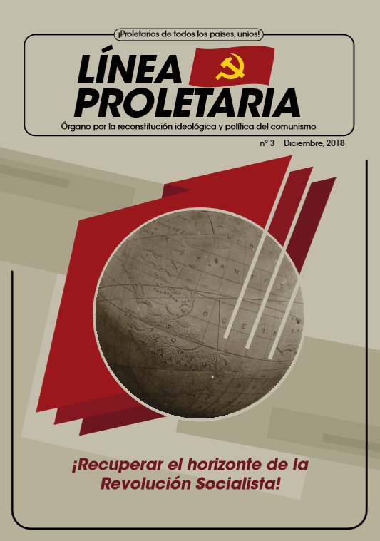 [Movimiento por la Reconstitución] Línea Proletaria nº3 - ¡Recuperar el horizonte de la Revolución Socialista! Portad10